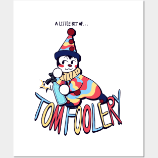 Tomfoolery Posters and Art